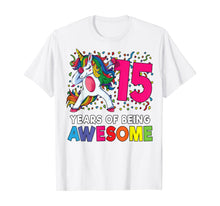 Load image into Gallery viewer, 15th Birthday Dabbing Unicorn Party Gift 15 Years Old Girls T-Shirt