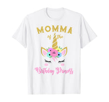 Load image into Gallery viewer, Momma Of The Unicorn Birthday Princess Girl Matching Shirt