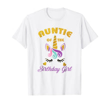 Load image into Gallery viewer, Auntie of the Unicorn Birthday Girl T-Shirt Family Gift Tee