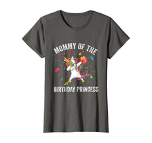 Load image into Gallery viewer, Mommy of the Birthday Princess Gift Dabbing Unicorn Girl Mom T-Shirt