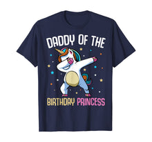 Load image into Gallery viewer, Dabbing Unicorn Daddy of the Birthday Princess Funny Bday T-Shirt