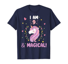 Load image into Gallery viewer, I am 9 &amp; Magical tee Happy Birthday 9 Years Old Unicorn Gift T-Shirt