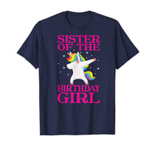 Load image into Gallery viewer, Sister of The Birthday Girl Unicorn Dabbing Party Shirt
