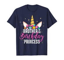 Load image into Gallery viewer, Brother Of The Birthday Princess Gift Unicorn Birthday T-Shirt
