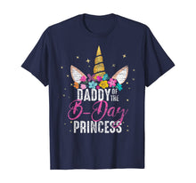 Load image into Gallery viewer, Daddy Of The B Day Princess Father Gifts Unicorn Birthday T-Shirt