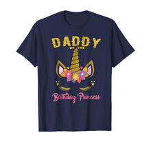 Load image into Gallery viewer, Daddy of the Birthday Princess Unicorn Girl Matching T Shirt