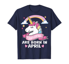 Load image into Gallery viewer, Unicorns are born in April Birthday Party Gifts T-Shirt