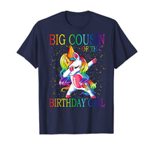 Load image into Gallery viewer, Big Cousin Of The Birthday Girl Unicorn T-Shirt