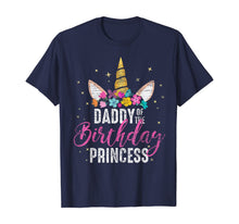 Load image into Gallery viewer, Daddy Of The Birthday Princess Father Gift Unicorn Birthday T-Shirt
