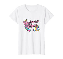 Load image into Gallery viewer, Unicorn Mom, Cute Unicorn Rainbow Pink Birthday Graphic T-Shirt