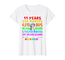 Load image into Gallery viewer, 11 Yrs Old 132 Months of Being Awesome 11th Birthday Unicorn T-Shirt