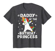 Load image into Gallery viewer, Dabbing Unicorn Daddy Of The Birthday Princess Funny T-Shirt