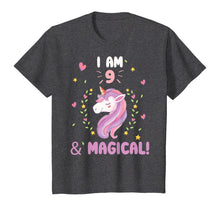 Load image into Gallery viewer, I am 9 &amp; Magical tee Happy Birthday 9 Years Old Unicorn Gift T-Shirt