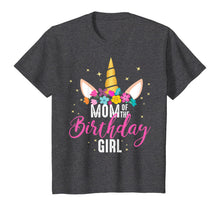 Load image into Gallery viewer, Mom Of The Birthday Girl Mother Gifts Unicorn Birthday T-Shirt