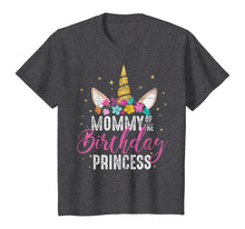 Load image into Gallery viewer, Mommy Of The Birthday Princess Mother Gift Unicorn Birthday T-Shirt