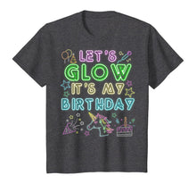 Load image into Gallery viewer, Let's Glow Party It's My Birthday Unicorn Gift T-Shirt