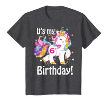 Load image into Gallery viewer, Kids Its my 6th birthday Unicorn (6 Year Old) Shirt Girls