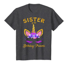 Load image into Gallery viewer, Sister Of The Birthday Princess Unicorn Family T Shirt