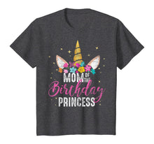 Load image into Gallery viewer, Mom Of The Birthday Princess Mother Gifts Unicorn Birthday T-Shirt