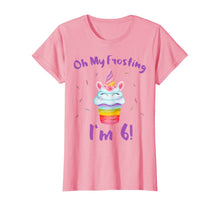 Load image into Gallery viewer, Oh My Frosting I'm 6 Funny Girl Unicorn Cupcake 6th Birthday T-Shirt
