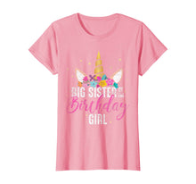 Load image into Gallery viewer, Big Sister Of The Birthday Girl Sister Gift Unicorn Birthday T-Shirt
