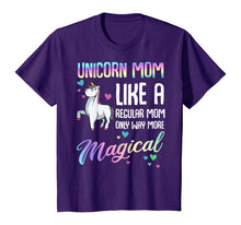 Load image into Gallery viewer, Unicorn Mom Like A Regular Mother Bday Birthday T-shirt
