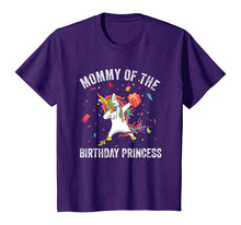 Load image into Gallery viewer, Mommy of the Birthday Princess Gift Dabbing Unicorn Girl Mom T-Shirt