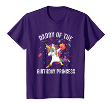 Load image into Gallery viewer, Daddy of the Birthday Princess Gift Dabbing Unicorn Girl Dad T-Shirt