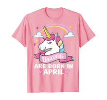Load image into Gallery viewer, Unicorns are born in April Birthday Party Gifts T-Shirt