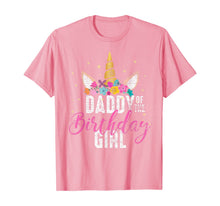 Load image into Gallery viewer, Daddy Of The Birthday Girl Father Gift Unicorn Birthday T-Shirt