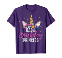 Load image into Gallery viewer, Dad Of The Birthday Princess Father Gifts Unicorn Birthday T-Shirt