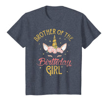 Load image into Gallery viewer, Brother Of The Birthday Girl Brother Gifts Unicorn Birthday T-Shirt