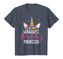Load image into Gallery viewer, Mommy Of The Birthday Princess Mother Gift Unicorn Birthday T-Shirt