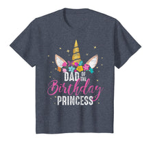 Load image into Gallery viewer, Dad Of The Birthday Princess Father Gifts Unicorn Birthday T-Shirt