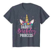Load image into Gallery viewer, Daddy Of The Birthday Princess Father Gift Unicorn Birthday T-Shirt