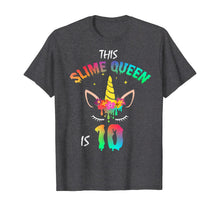Load image into Gallery viewer, This Slime Queen Is 10-10th Birthday Girl Unicorn and Slime T-Shirt