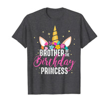 Load image into Gallery viewer, Brother Of The Birthday Princess Gift Unicorn Birthday T-Shirt