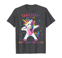Load image into Gallery viewer, Daddy Of The Birthday Princess Unicorn Girl T-Shirt
