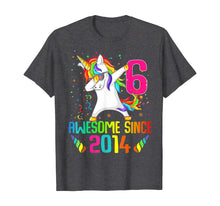 Load image into Gallery viewer, 6 Years Old 6th Birthday Awesome Since 2014 Unicorn Dabbing T-Shirt