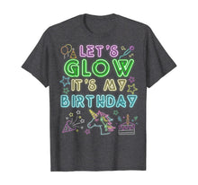 Load image into Gallery viewer, Let's Glow Party It's My Birthday Unicorn Gift T-Shirt