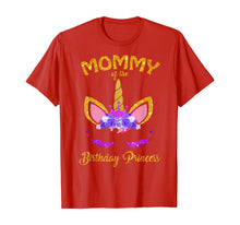 Load image into Gallery viewer, Mommy of The Unicorn Birthday Princess Matching Family T-Shirt