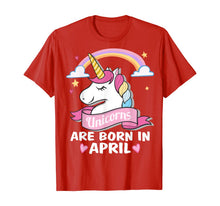 Load image into Gallery viewer, Unicorns are born in April Birthday Party Gifts T-Shirt