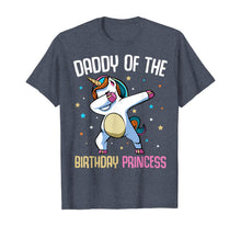 Load image into Gallery viewer, Dabbing Unicorn Daddy of the Birthday Princess Funny Bday T-Shirt
