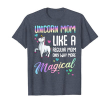 Load image into Gallery viewer, Unicorn Mom Like A Regular Mother Bday Birthday T-shirt