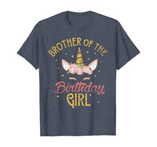Load image into Gallery viewer, Brother Of The Birthday Girl Brother Gifts Unicorn Birthday T-Shirt