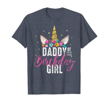 Load image into Gallery viewer, Daddy Of The Birthday Girl Father Gift Unicorn Birthday T-Shirt