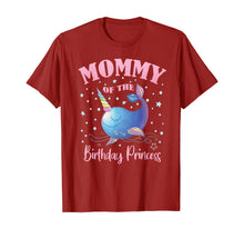 Load image into Gallery viewer, Mommy Of The Birthday Princess Girl Unicorn Narwhal B-day T-Shirt
