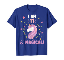 Load image into Gallery viewer, I am 11 &amp; Magical Happy Birthday 11 Years Old Unicorn tee T-Shirt
