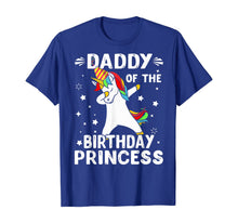 Load image into Gallery viewer, Dabbing Unicorn Daddy Of The Birthday Princess Funny T-Shirt