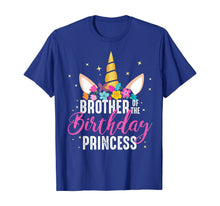 Load image into Gallery viewer, Brother Of The Birthday Princess Gift Unicorn Birthday T-Shirt